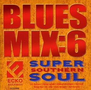 Blues Mix 6: Super Southern Soul