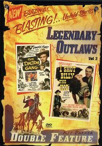 Legendary Outlaws Double Feature: Volume 3: The Dalton Gang /  I Shot Billy the Kid
