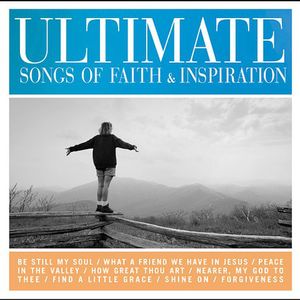 Ultimate Songs Of Faith & Inspiration