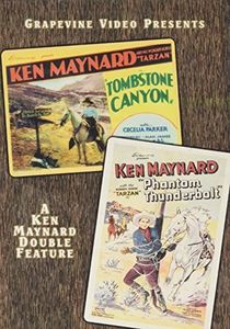 Ken Maynard Double Feature #1: Tombstone Canyon /  Phantom Thunderbolt