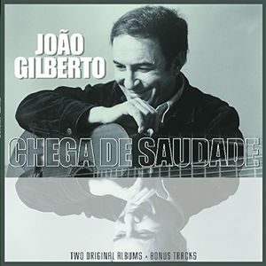 Joao Gilberto /  Chega De Saudade [Import]