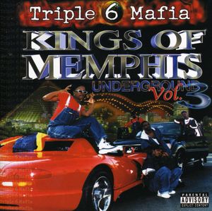 Kings Of Memphis: Underground Vol. 3 [Explicit Content]