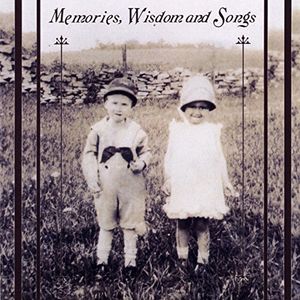Memories, Wisdom, And Songs
