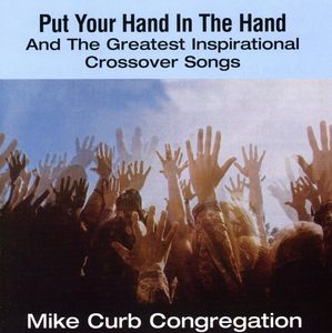 Put Your Hand In The Hand & Greatest Inspirational Crossovers Songs