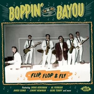 Boppin By The Bayou: Flip Flop & Fly /  Various [Import]