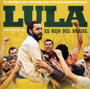 Lula: El Hijo de Brasil (Lula, Son of Brazil) (Original Soundtrack) [Import]