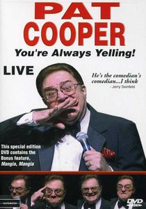 Pat Cooper: You're Always Yelling! Live