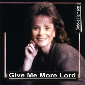 Give Me More Lord