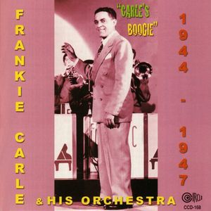 Carle's Boogie 1944-1947