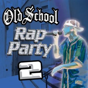 Old School Rap Party, Vol. 2