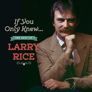 If You Only Knew: The Best of Larry Rice