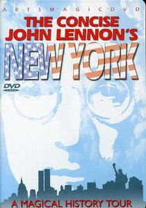 The Concise John Lennon's New York: A Magical History Tour