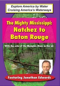 Mighty Mississippi: Natchez to Baton Rouge