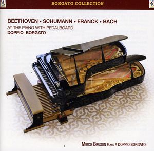 Beethoven & Schumann & Franck & Bach at Piano