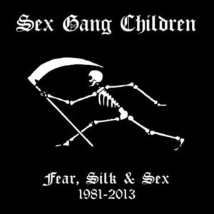 Fear Silk & Sex 1981-2013