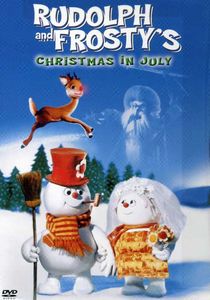 Rudolph and Frosty: Christmas in July