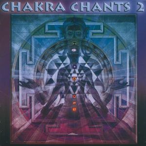 Chakra Chants, Vol. 2