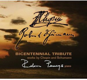 Bicentennial Tribute: Works By Chopin & Schumann