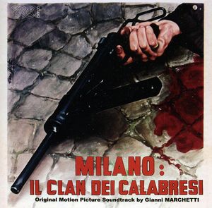 Milano: Il Clan Dei Calabresi (The Last Desperate Hours) (Original Motion Picture Soundtrack) [Import]