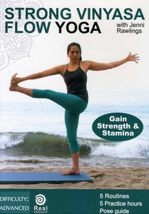Strong Vinyasa Flow Yoga for Strength and Stamina With Jenni Rawlings