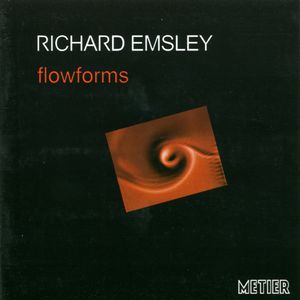 Flowforms: Music of Richard Emsley