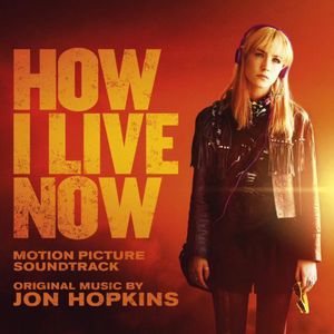 How I Live Now Original Soundtrack /  O.S.T. [Import]