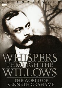 Whisper Through the Willows: World of Kenneth Grah