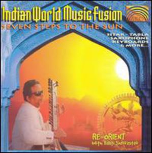 Indian World Music Fusion: Seven Steps to the Sun