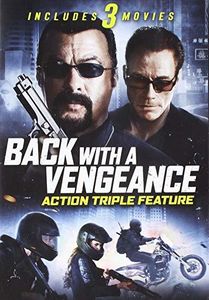 Back With A Vengeance: Action Triple Feature