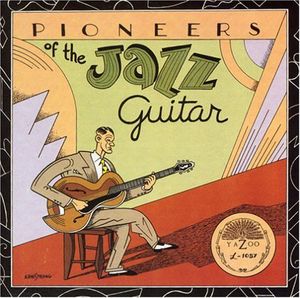 Pioneers of the Jazz Guitar /  Various