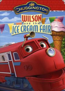 Chuggington: Wilson and the Ice Cream Fair