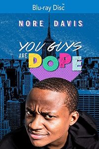 Nore Davis: You Guys Are Dope