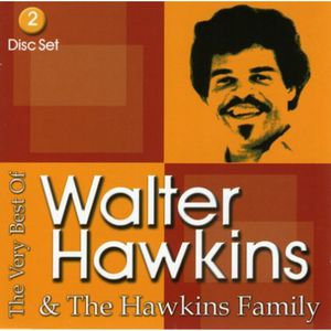 The Very Best Of Walter Hawkins and The Hawkins Family