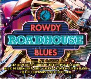 Blues Bureau's Rowdy Roadhouse Blues /  Various