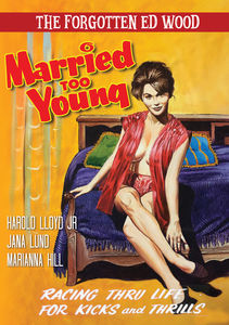 Forgotten Ed Wood: Married Too Young Plus Bonus Feature The Violent Years