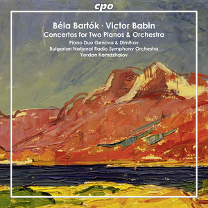 Bartok & Babin: Concertos for Two Pianos & Orchestra