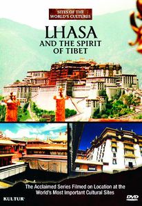 Lhasa and the Spirit of Tibet: Sites of the World's Cultures