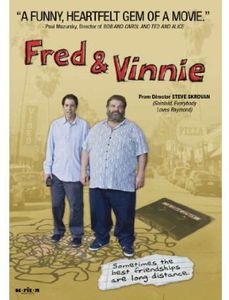 Fred and Vinnie