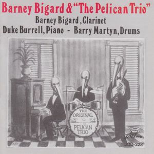 Barney Bigard & the Pelican Trio