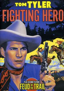 Tom Tyler Double Feature: Fighting Hero /  Feud of the Trail