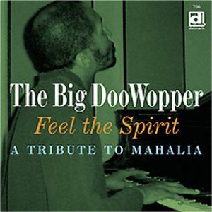 Feel The Spirit, A Tribute To Mahalia