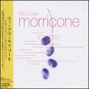 We Love Morricone: Ennio Morricone Works [Import]