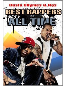 Best Rappers of All Time: Busta Rhymes and Nas