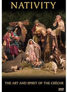 Nativity: Art & Spirit of the Creche