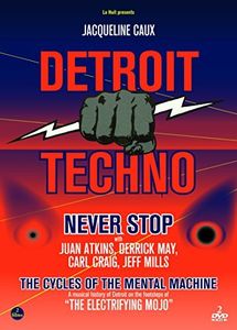 Detroit Techno: Never Stop /  Cycle Of The Mental Machine