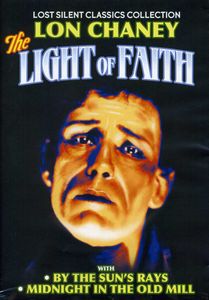 The Light of Faith /  By the Sun's Rays /  Midnight in the Old Mill