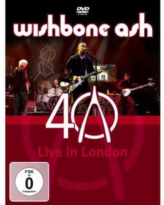 Wishbone Ash 40th Anniversary Concert: Live in London