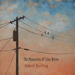 Old Memories & Live Wires