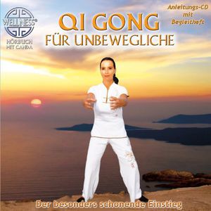 Qi Gong Fur Unbewegliche