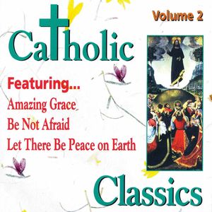 Catholic Classics 2 /  Various